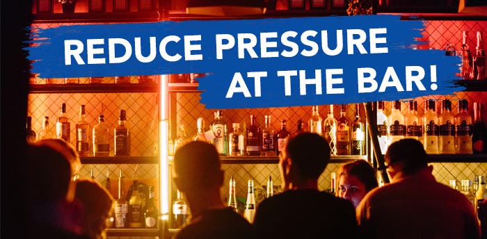 Reduce Pressure at the Bar